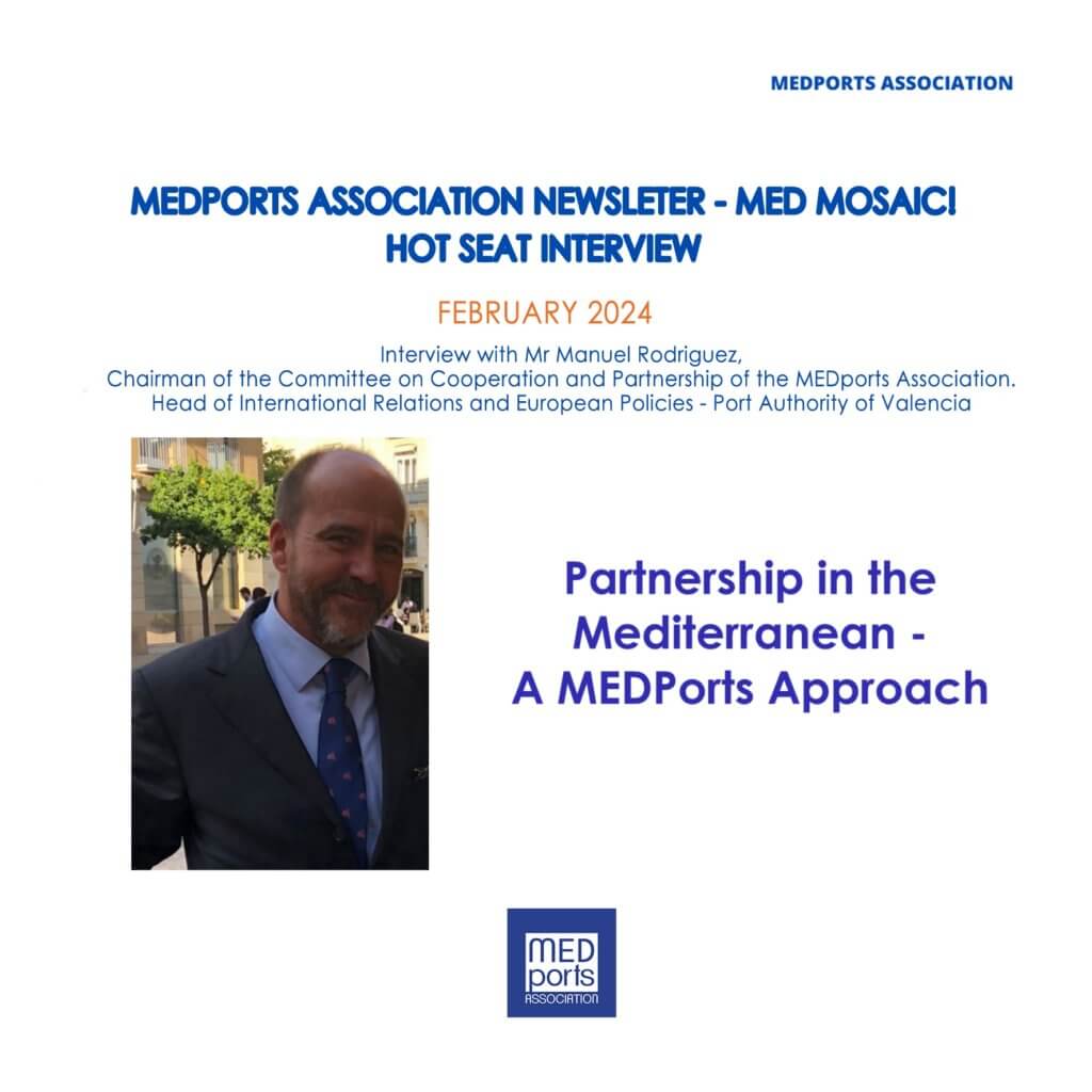 HOT SEAT INTERVIEW WITH MR. MANUEL RODRIGUEZ: The MEDPorts Mandate for Training, Cooperation, and Future Visions in Mediterranean Ports